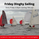 Friday Dinghy Sailing